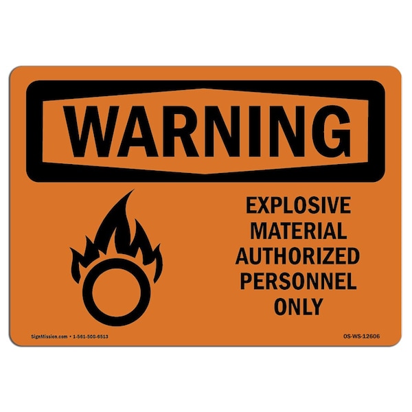 Safety Sign, OSHA WARNING, 7" Height, 10" Width, Aluminum, Explosive Material, Landscape